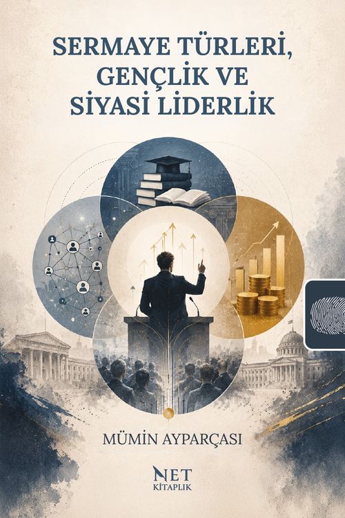 Sermaye Türleri, Gençlik ve Siyasi Liderlik
