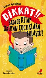 Dikkat! Sadece Kitap Okuyan Çocuklara Bulaşır!