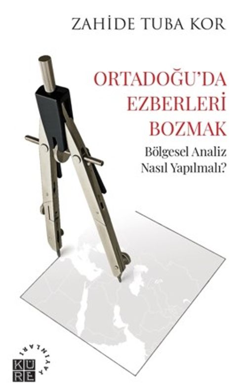 Ortadoğu'da Ezberleri Bozmak & Bölgesel Analiz Nasıl Yapılmalı?