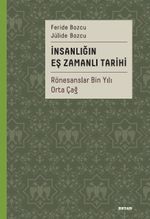 İnsanlığın Eş Zamanlı Tarihi 2 (Ciltli) & Rönesanslar Bin Yılı Orta Çağ