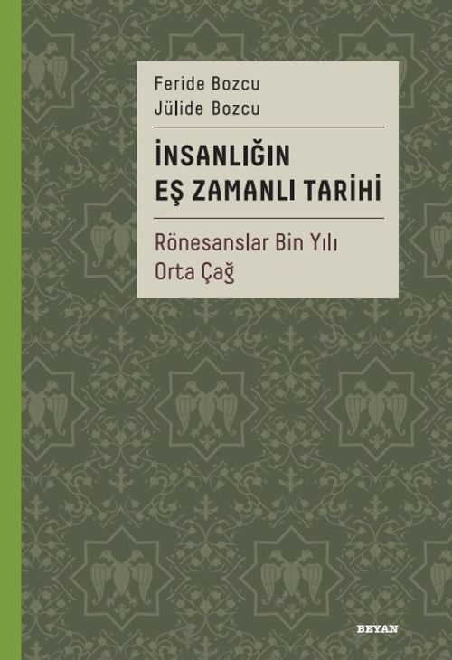 İnsanlığın Eş Zamanlı Tarihi 2 (Ciltli) & Rönesanslar Bin Yılı Orta Çağ