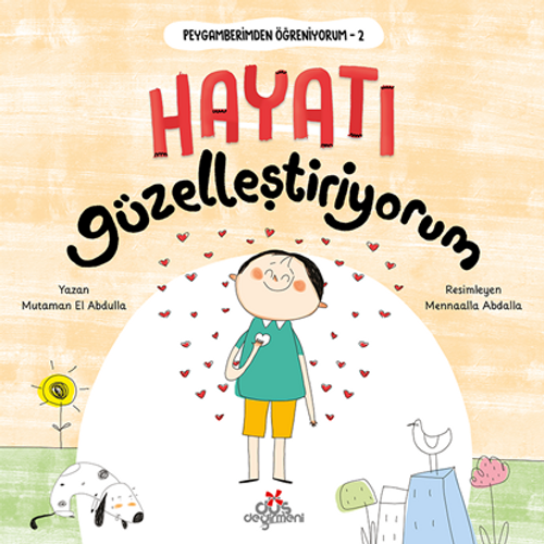 Hayatı Güzelleştiriyorum / Peygamberimden Öğreniyorum 2