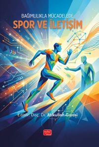 Bağımlılıkla Mücadelede Spor ve İletişim