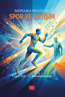 Bağımlılıkla Mücadelede Spor ve İletişim