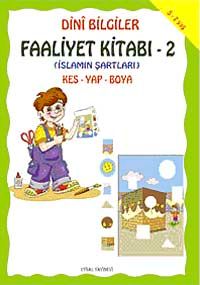 Dini Bilgiler Faaliyet Kitabı-2 & İslamın Şartları Kes, Yap, Boya