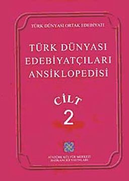 Türk Dünyası Edebiyatçıları Ansiklopedisi (2. Cilt)