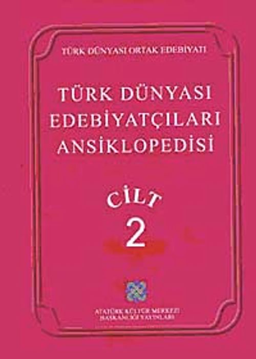 Türk Dünyası Edebiyatçıları Ansiklopedisi (2. Cilt)