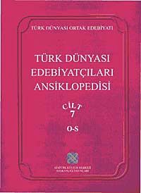 Türk Dünyası Edebiyatçıları Ansiklopedisi (7. Cilt O-S)