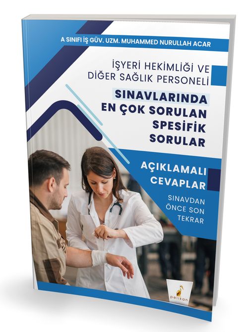 İşyeri Hekimliği ve Diğer Sağlık Personeli Sınavlarında En Çok Sorulan Spesifik Sorular