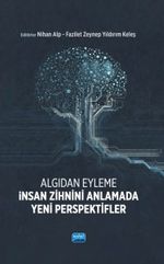 Algıdan Eyleme - İnsan Zihnini Anlamada Yeni Perspektifler