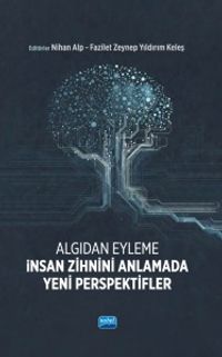 Algıdan Eyleme - İnsan Zihnini Anlamada Yeni Perspektifler