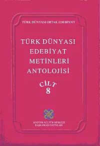 Türk Dünyası Edebiyat Metinleri Antolojisi (8. cilt)
