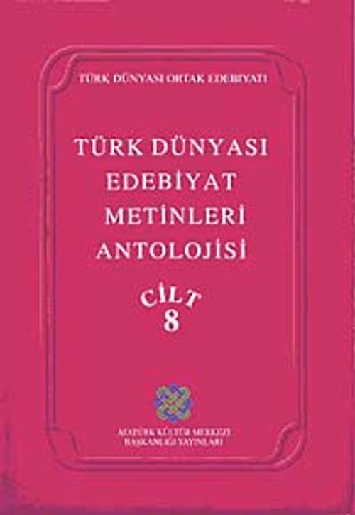 Türk Dünyası Edebiyat Metinleri Antolojisi (8. cilt)