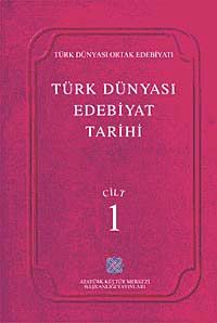 Türk Dünyası Edebiyat Tarihi (1.Cilt)
