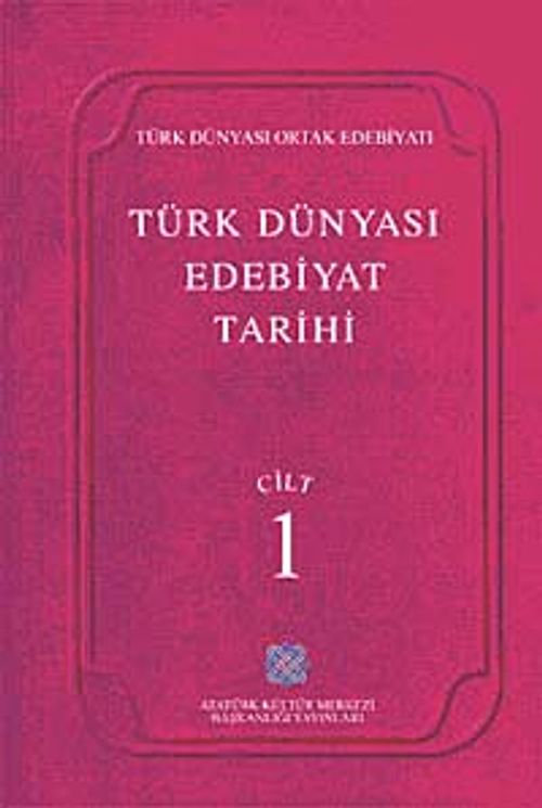 Türk Dünyası Edebiyat Tarihi (1.Cilt)