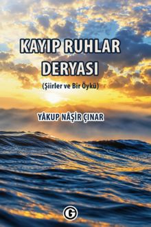 Kayıp Ruhlar Deryası & (Şiirler ve 1 Öykü)