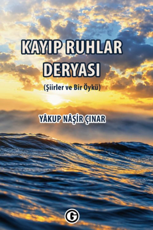Kayıp Ruhlar Deryası & (Şiirler ve 1 Öykü)