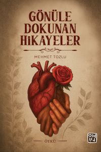 Gönüle Dokunan Hikayeler