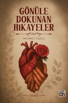 Gönüle Dokunan Hikayeler