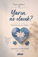 Yarın Ne Olacak? & Otizmli Bir Genç Kızın Hikayesi