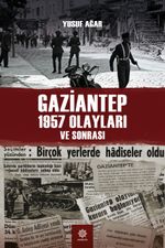 Gaziantep 1957 Olayları ve Sonrası