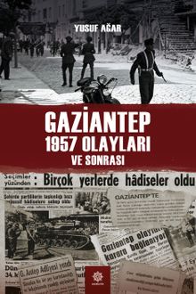 Gaziantep 1957 Olayları ve Sonrası