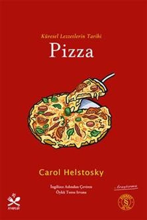 Küresel Lezzetlerin Tarihi Pizza
