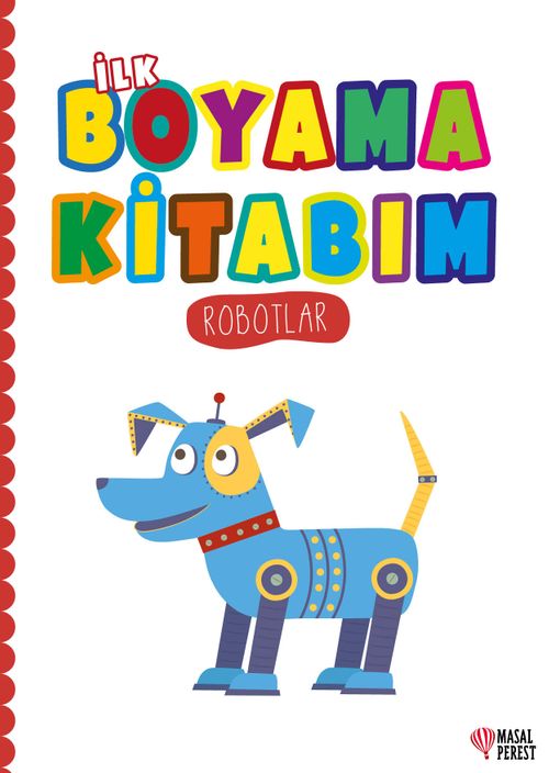 İlk Boyama Kitabım Robotlar