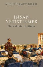 İnsan Yetiştirmek & Mürebbinin El Kitabı