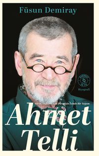Şiirin Hafızanın ve Direnişin İzinde Bir Yaşam Ahmet Telli (Ciltli)