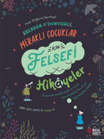Meraklı Çocuklar İçin Felsefi Hikayeler