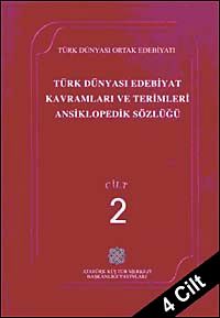 Türk Dünyası Edebiyat Terimleri ve Kavramları Ansiklopedik Sözlüğü (2.Cilt)