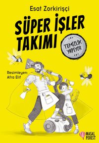 Süper İşler Takımı / Temizlik Yapıyor