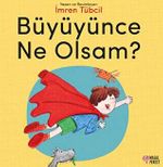 Büyüyünce Ne Olsam?