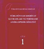 Türk Dünyası Edebiyat Terimleri ve Kavramları Ansiklopedik Sözlüğü (1.Cilt)