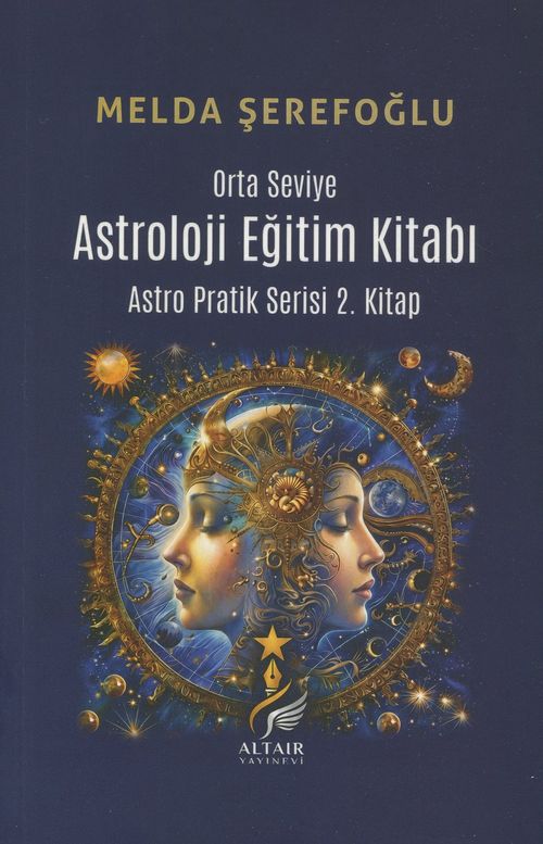 Astroloji Eğitim Kitabı (Orta Seviye) Astro Pratik Serisi 2