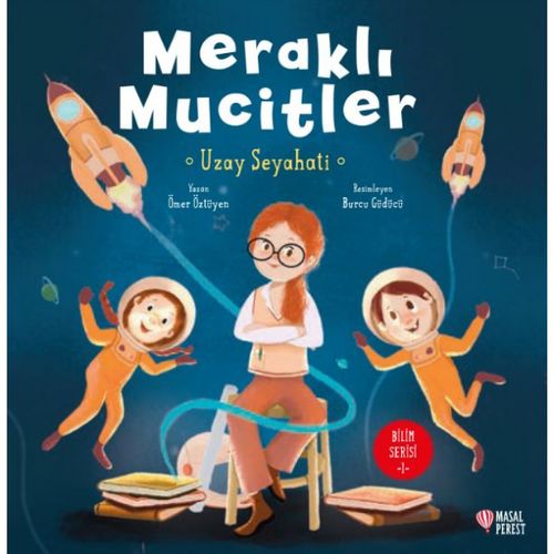 Meraklı Mucitler / Uzay Seyahati Bilim Serisi 1