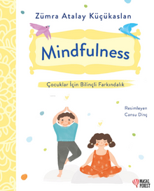 Mindfulness & Çocuklar İçin Bilinçli Farkındalık