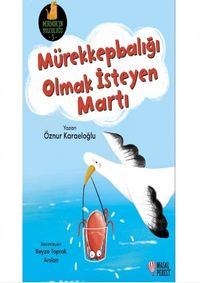 Mürekkepbalığı Olmak İsteyen Martı