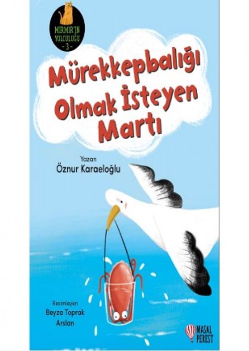 Mürekkepbalığı Olmak İsteyen Martı