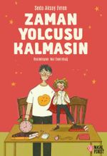 Zaman Yolcusu Kalmasın