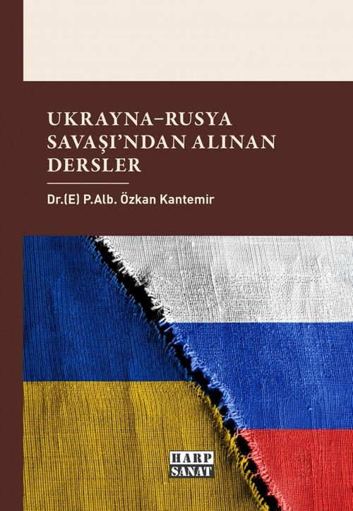 Ukrayna-Rusya Savaşından Alınan Dersler