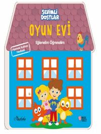 Sevimli Dostlar - Oyun Evi