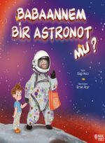 Babaannem Bir Astronot Mu?