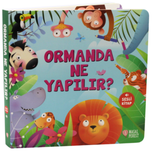 Ormanda Ne Yapılır ?