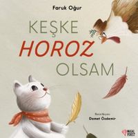 Keşke Horoz Olsam