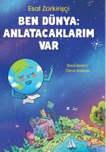 Ben Dünya: Anlatacaklarım Var