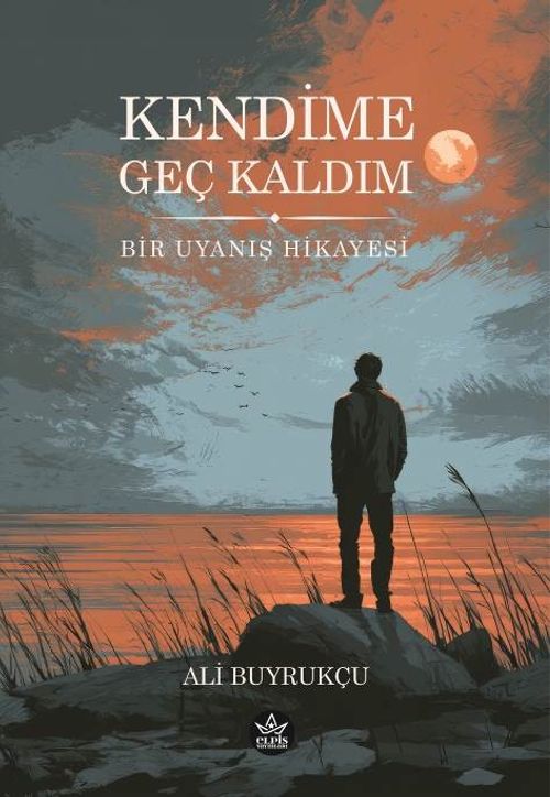 Kendime Geç Kaldım