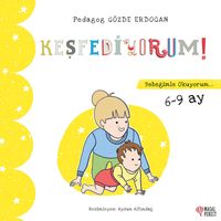 Keşfediyorum - Bebeğimle Keşfediyorum 6-9 Ay