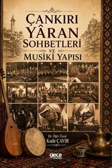 Çankırı Yaran Sohbetleri ve Musiki Yapısı